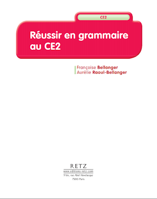 Réussir en grammaire au CE2 – F. Bellanger et A. Raoul-Bellanger