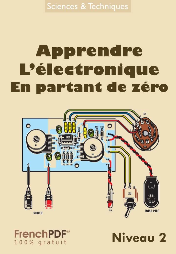 Apprendre l’électronique en partant de zéro Niveau 2 PDF