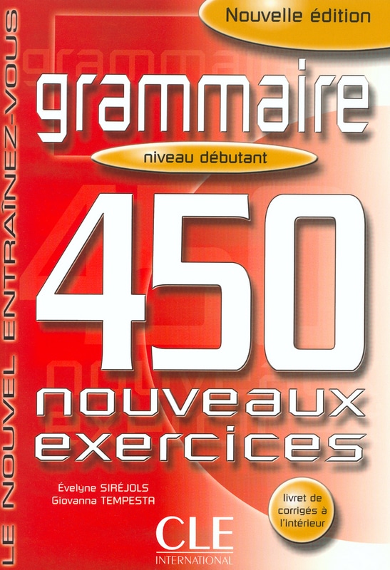 Grammaire 450 nouveaux exercices Niveau debutant PDF