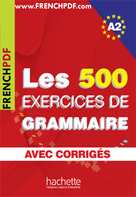 Les 500 Exercices de Grammaire A2 PDF Gratuit Avec Corrigés