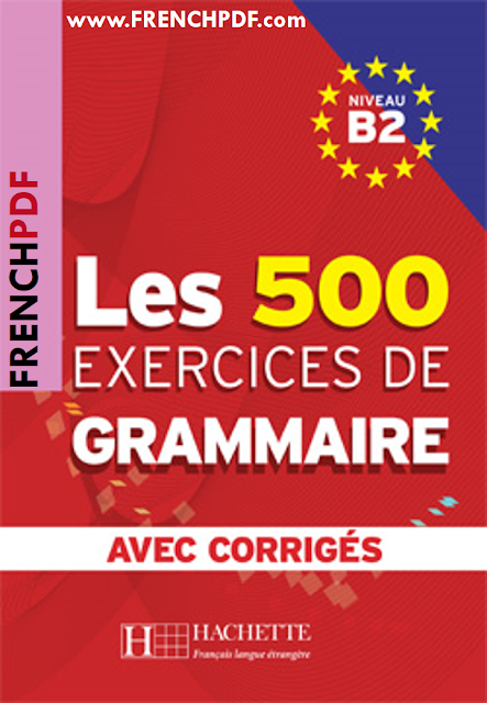 Les 500 Exercices de Grammaire B2 PDF Gratuit Avec Corrigés