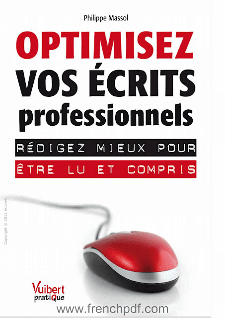 Optimisez vos écrits professionnels Rédigez mieux pour être lu et compris