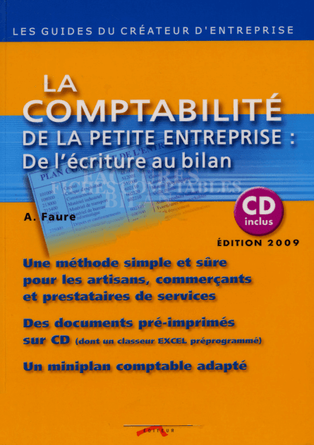 La comptabilité de la petite entreprise de l’écriture au bilan – A.Faure