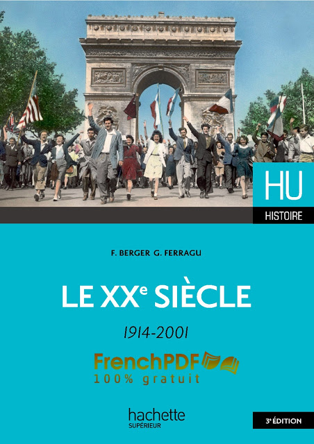 Le XXe Siècle 1914 - 2001 de Gilles Ferragu et Françoise Berger  3