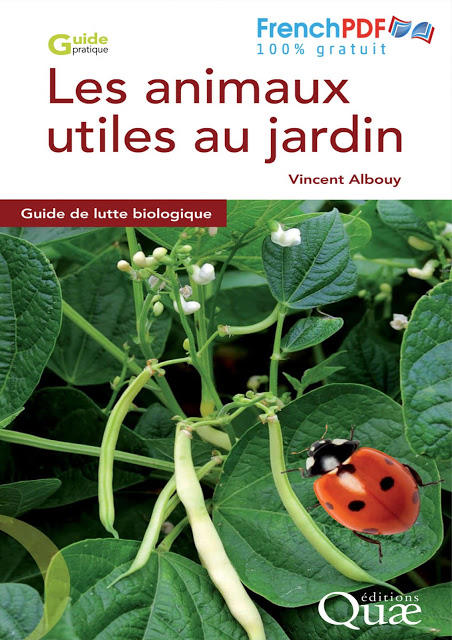 Les animaux utiles au jardin – Vincent Albouy