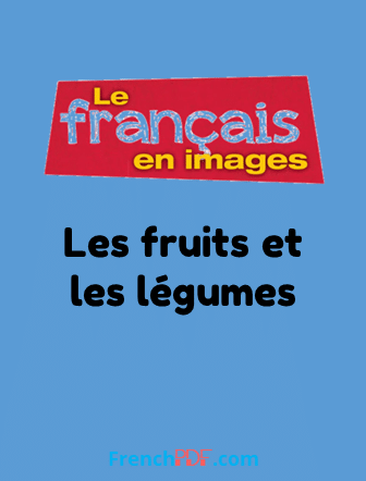 Apprendre Les fruits et les légumes – Le français en image