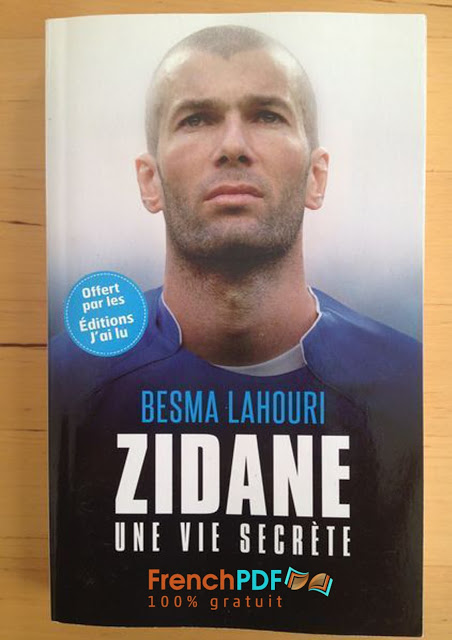 Zidane: une vie secrète – Besma Lahouri