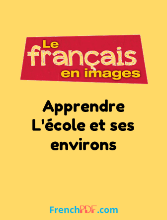 Apprendre L’école et ses environs – Le français en images