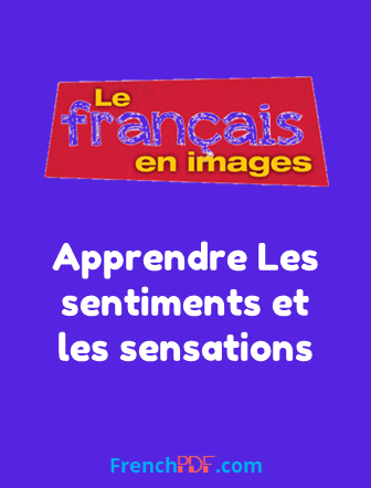 Apprendre Les sentiments et les sensations – Le français en images