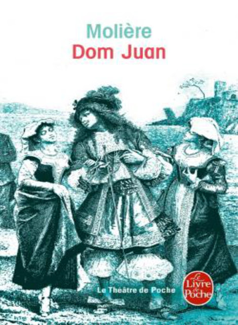 Dom Juan ou le festin de pierre – Molière