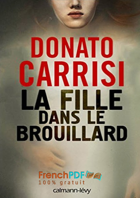 La Fille dans le brouillard - Donato Carrisi 3