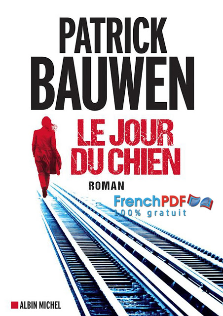 Le Jour du Chien PDF de Patrick Bauwen