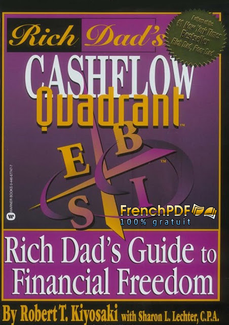 Rich Dad’s Cashflow Quadrant (préféré de Donald Trump)