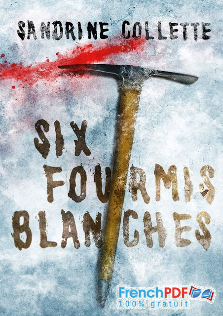 Six fourmis blanches – Sandrine Collette