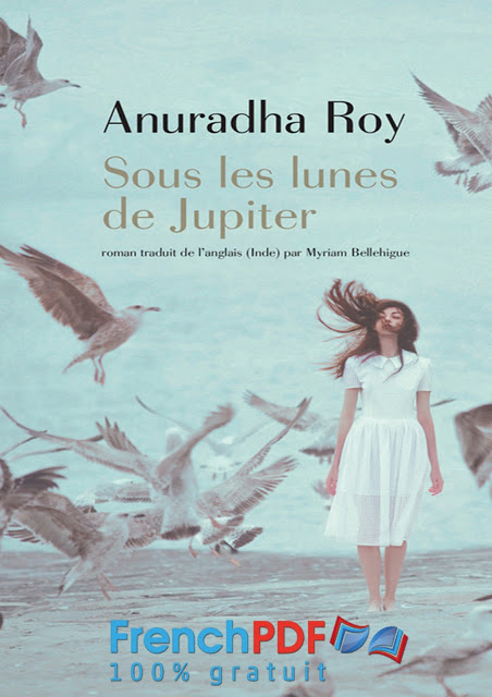 Sous les lunes de Jupiter - Anuradha Roy 1