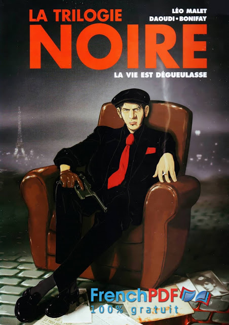 La trilogie noire, Tome 1 : La vie est dégueulasse