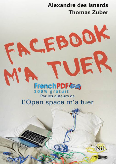 Facebook m’a tuer – T. Zuber et A. Des Isnards