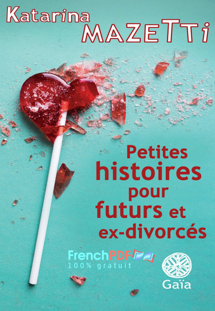 Petites histoires pour futurs et ex-divorcés – Katarina Mazetti