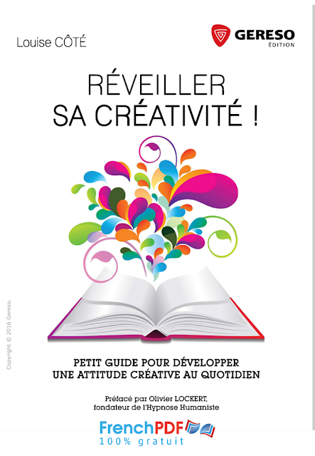 Réveiller sa créativité , Guide pour développer une attitude créative au quotidien 3