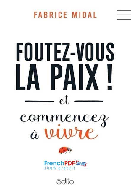 Foutez-vous la paix et Commencez à vivre PDF