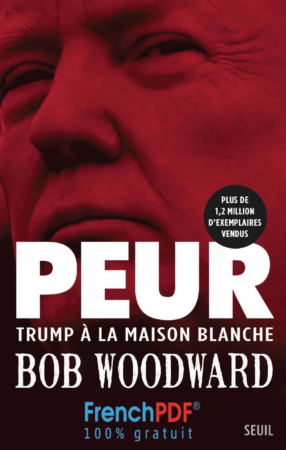 Peur – Trump à la Maison Blanche de Bob Woodward