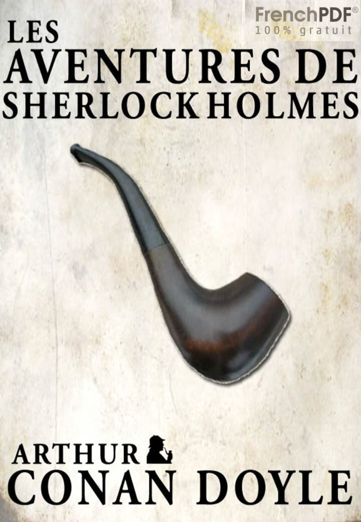 Les Aventures de Sherlock Holmes – Arthur Conan Doyle