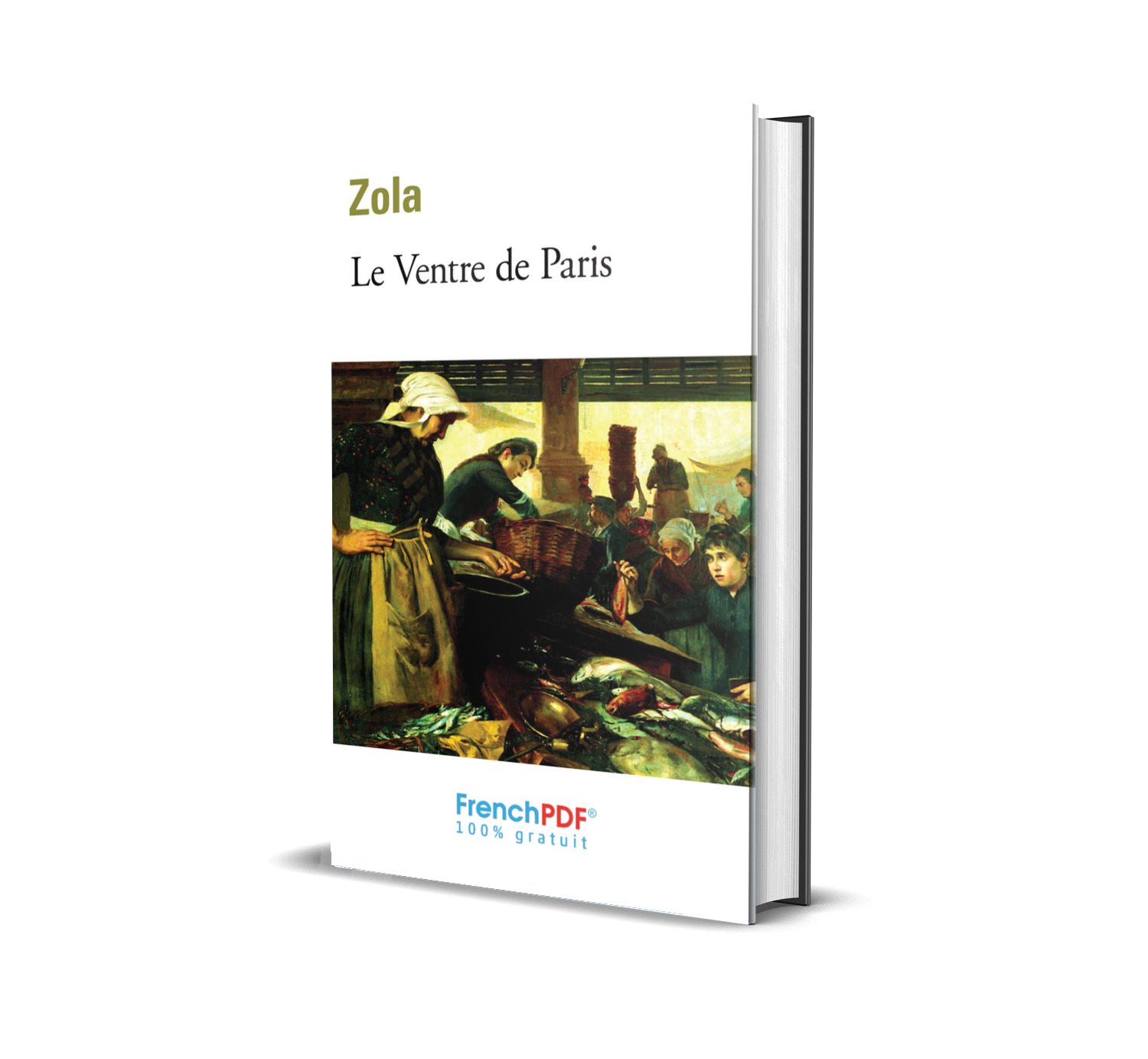 Le ventre de Paris – Émile Zola