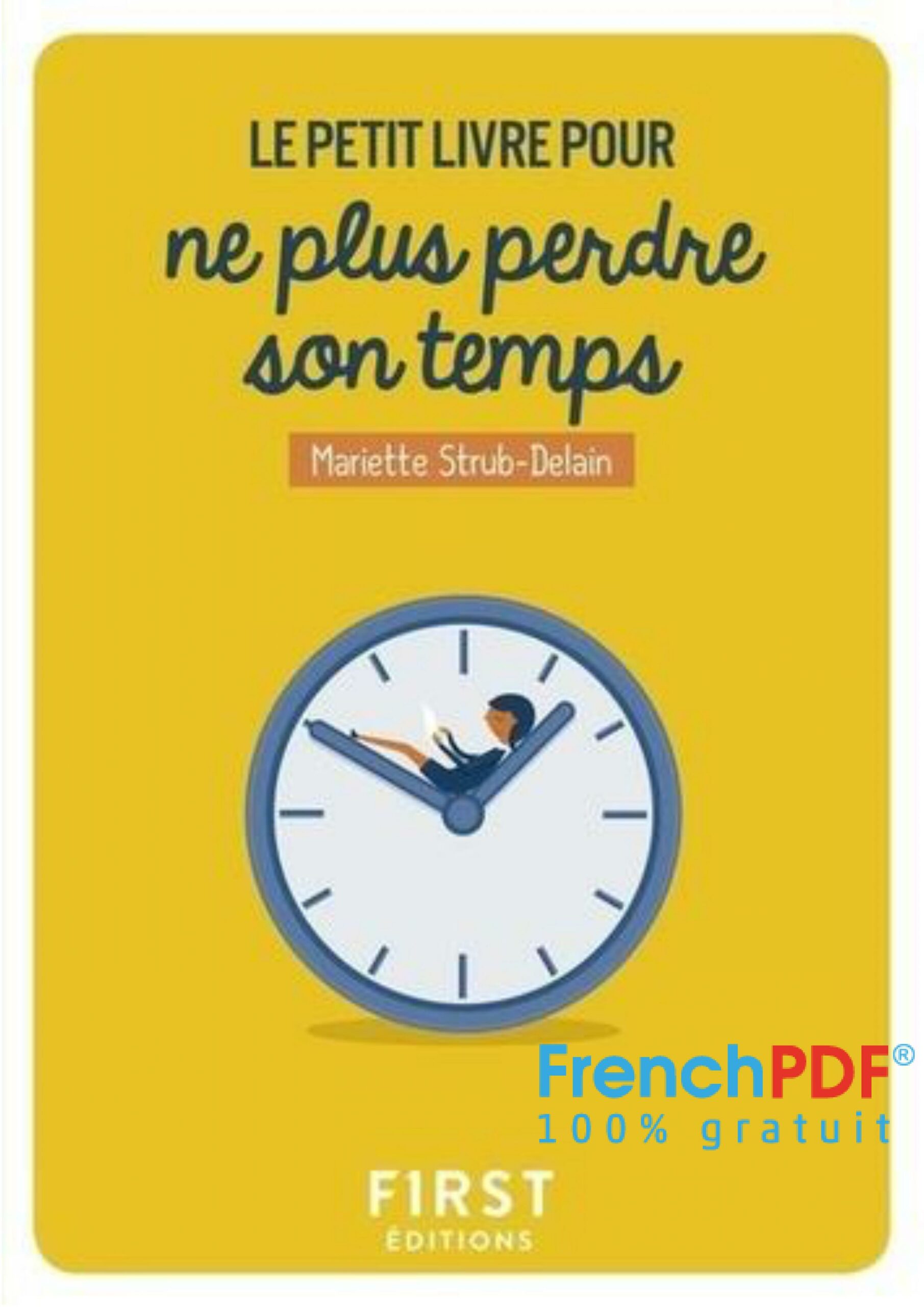 Le Petit Livre Pour ne plus Perdre son Temps PDF