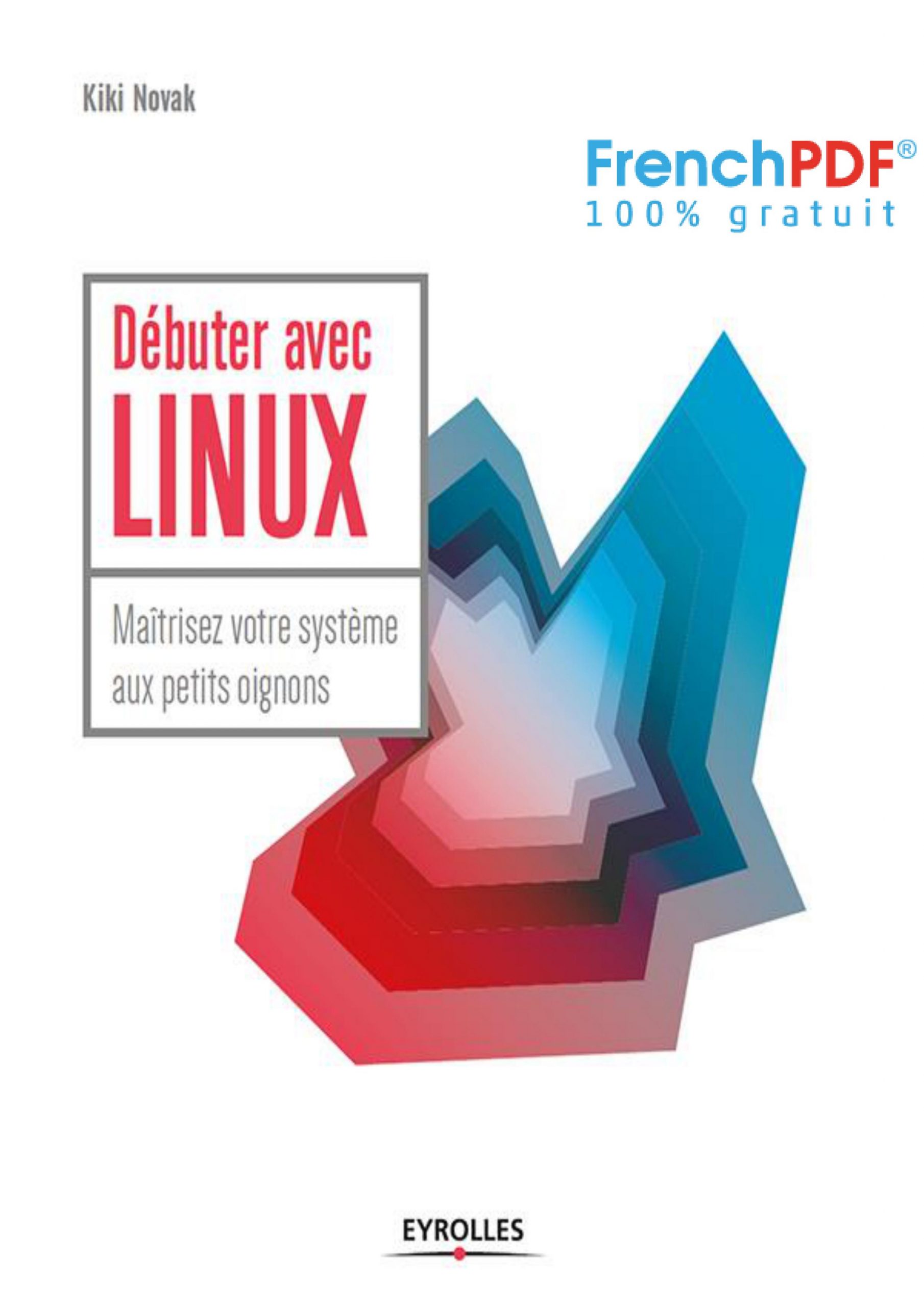 Débutez avec Linux – Kiki Novak