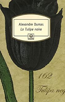 La Tulipe noire – Alexandre Dumas