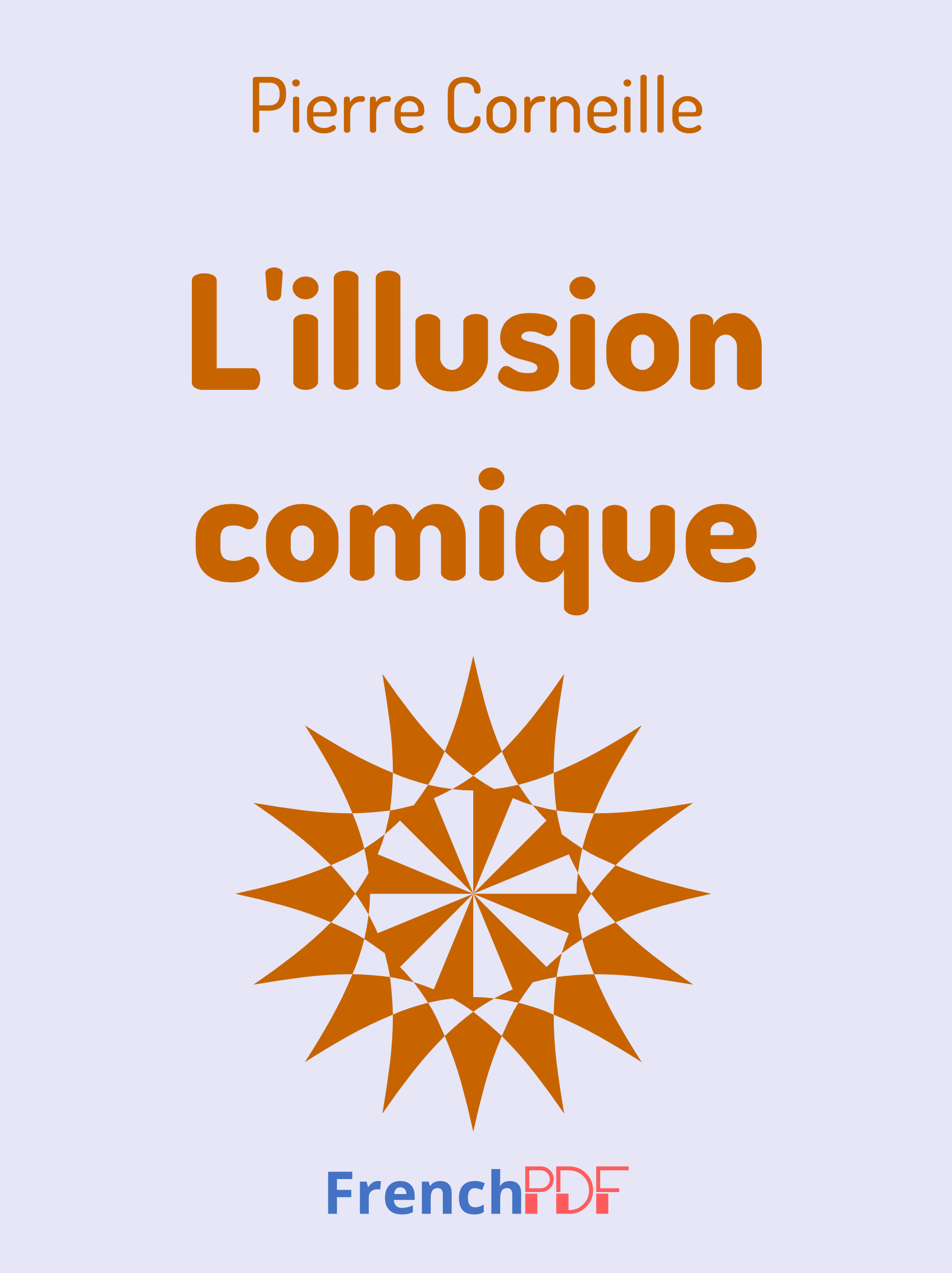 L’illusion comique – Pierre Corneille