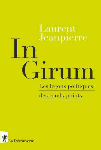 In Girium Les leçons politiques des ronds-points PDF de Laurent Jeanpierre