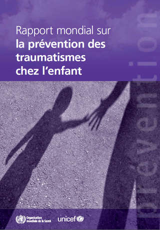 Rapport mondial sur la prévention des traumatismes de l’enfant