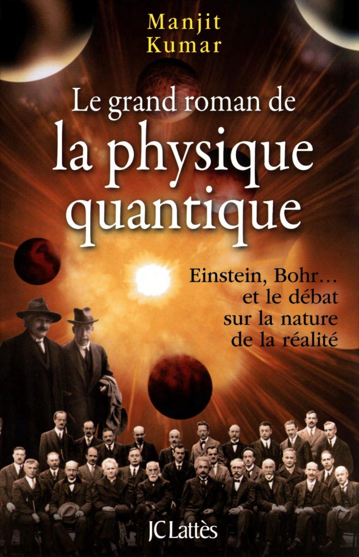 Le Grand Roman de la Physique Quantique – Manjit Kumar