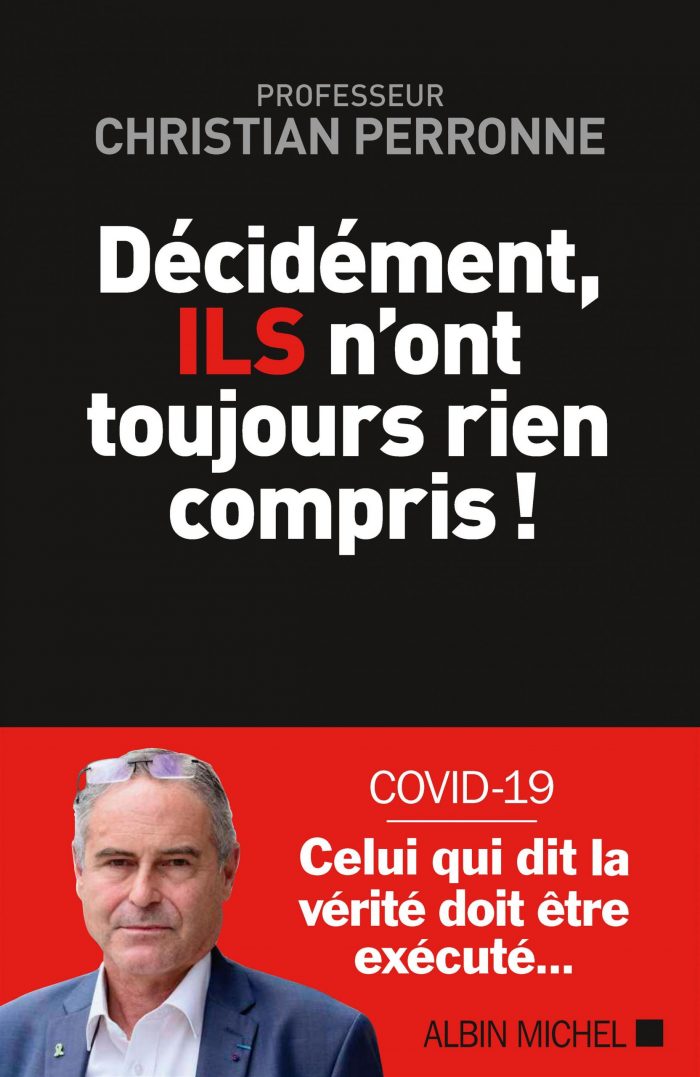 Décidément, ILS n’ont toujours rien compris ?!  de Christian Perronne