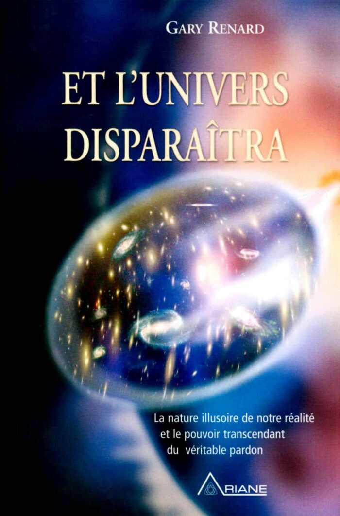 Et l’univers disparaitra PDF de Gary Renard (2014)