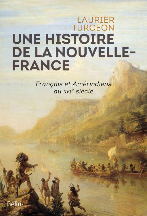 Une Histoire de la Nouvelle France PDF – Laurier Turgeon (2018)