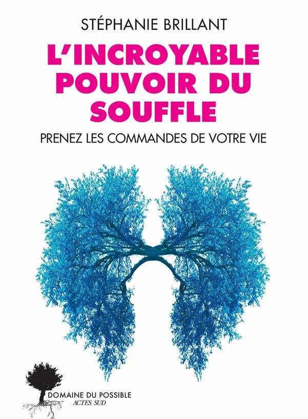 L’incroyable Pouvoir du Souffle – Stéphanie Brillant