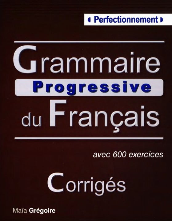 Les corriges du Grammaire progressive Niveau perfectionnement