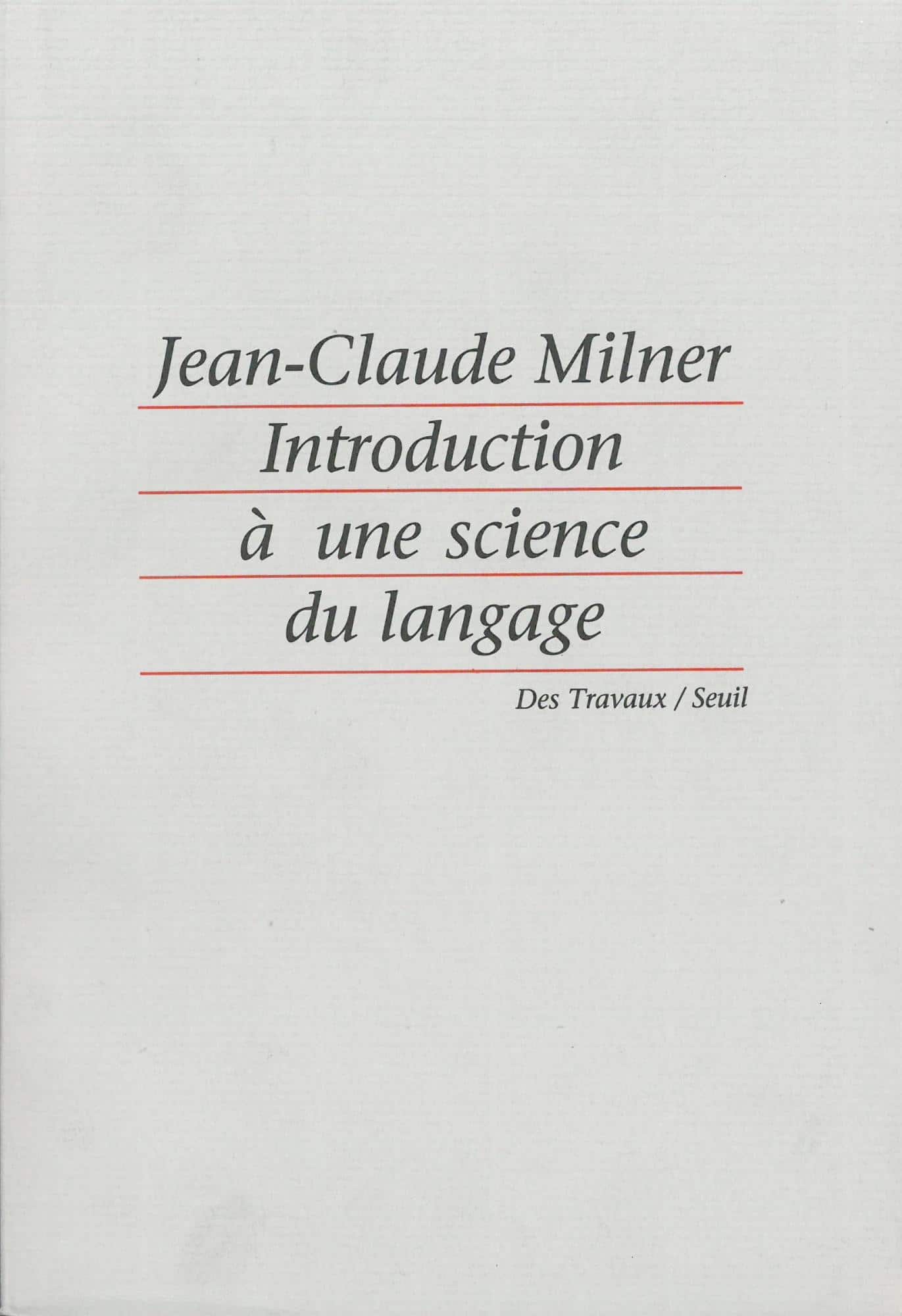 Introduction à une science du langage PDF Jeane-Claude Milner 2022