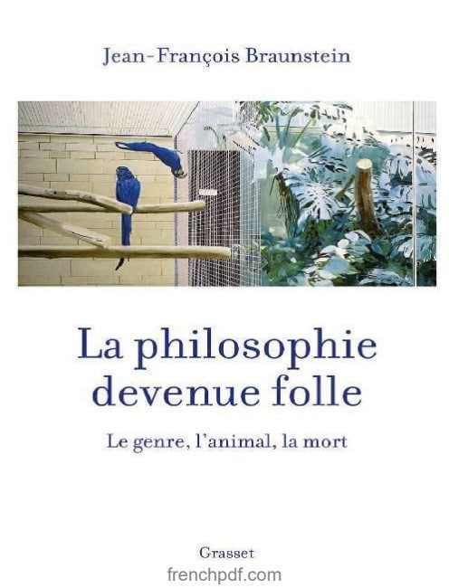 La philosophie devenue folle pdf