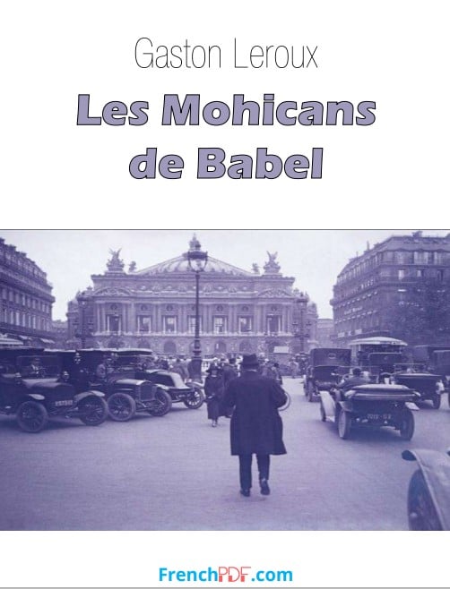 Les Mohicans de Babel – Gaston Leroux