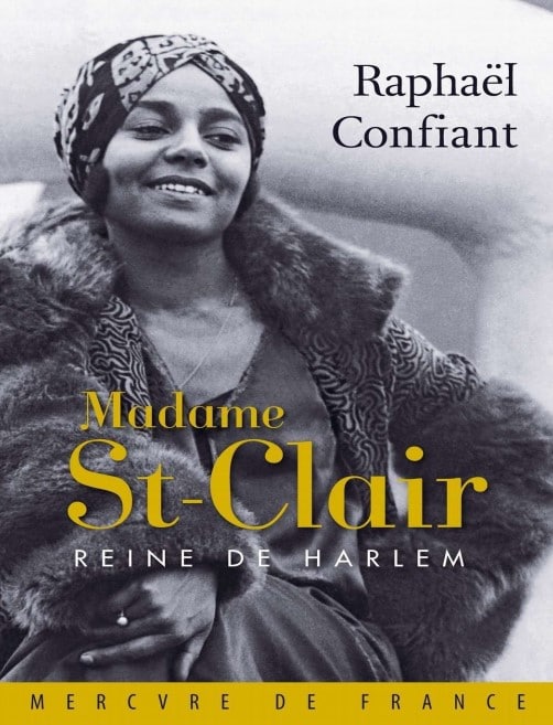 Madame St-Clair, reine de Harlem – Raphael Confiant