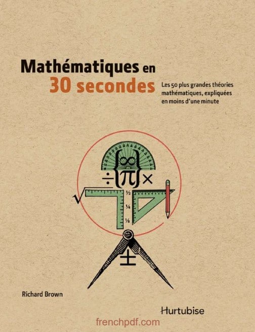 Mathématique en 30 secondes – Richard Brown