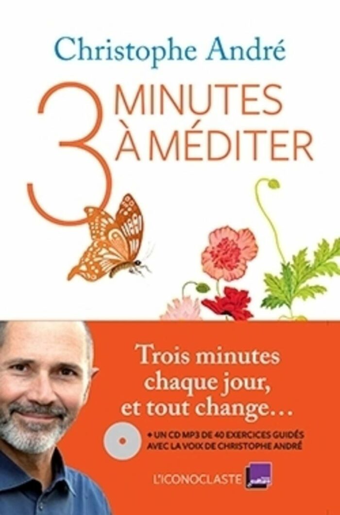 3 Minutes à Méditer PDF – Christophe André