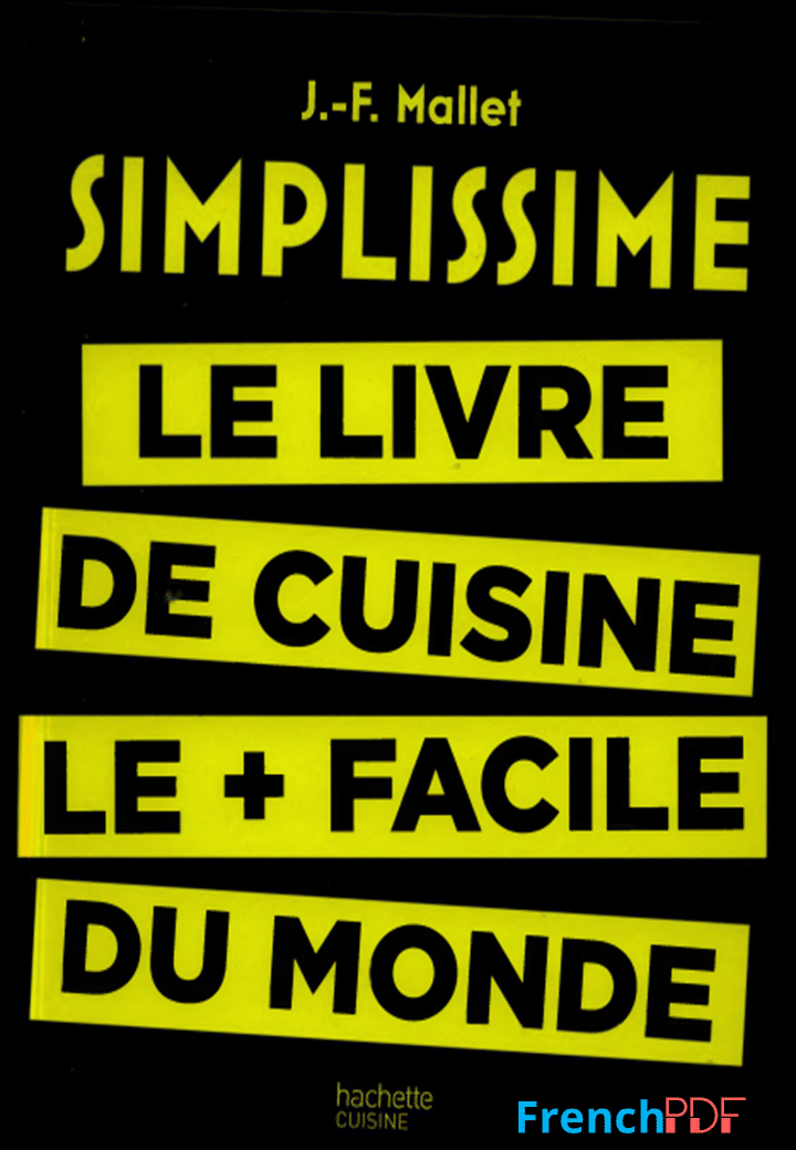 Simplissime Le Livre de Cuisine Le + Facile du Monde PDF