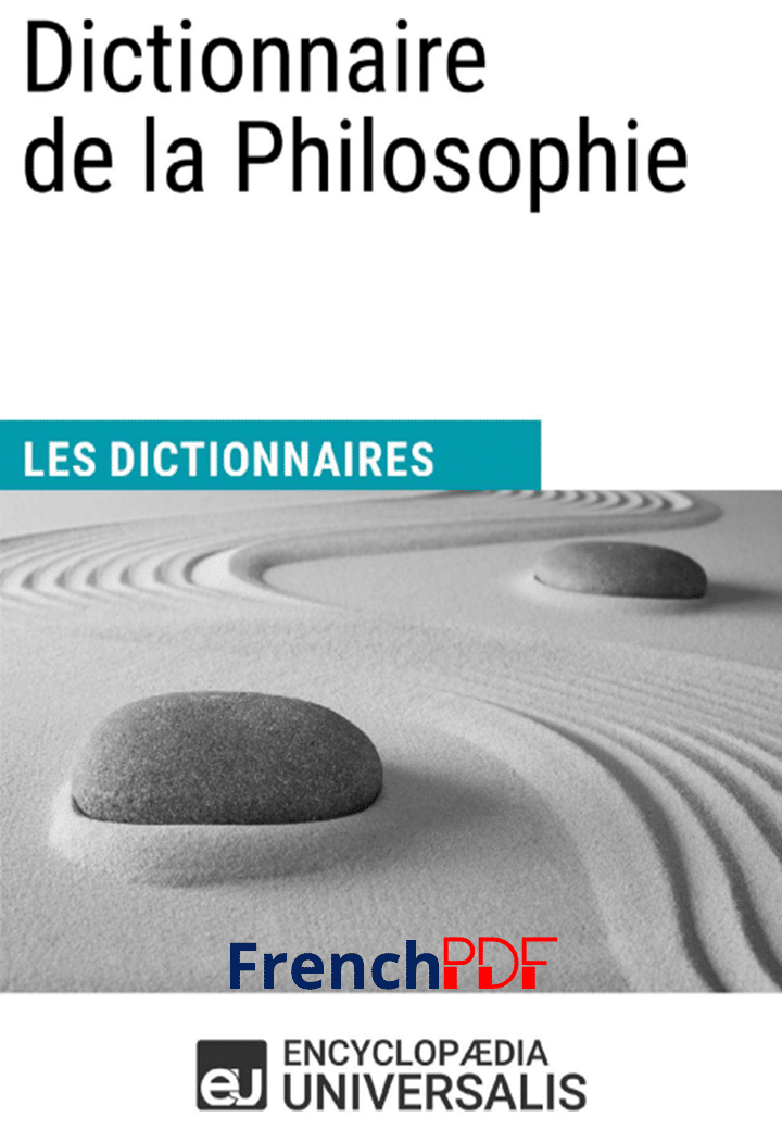 Dictionnaire de la Philosophie pdf Encyclopædia Universalis