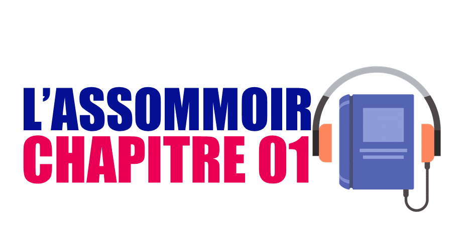 Lassommoir Chapitre 01 en audio