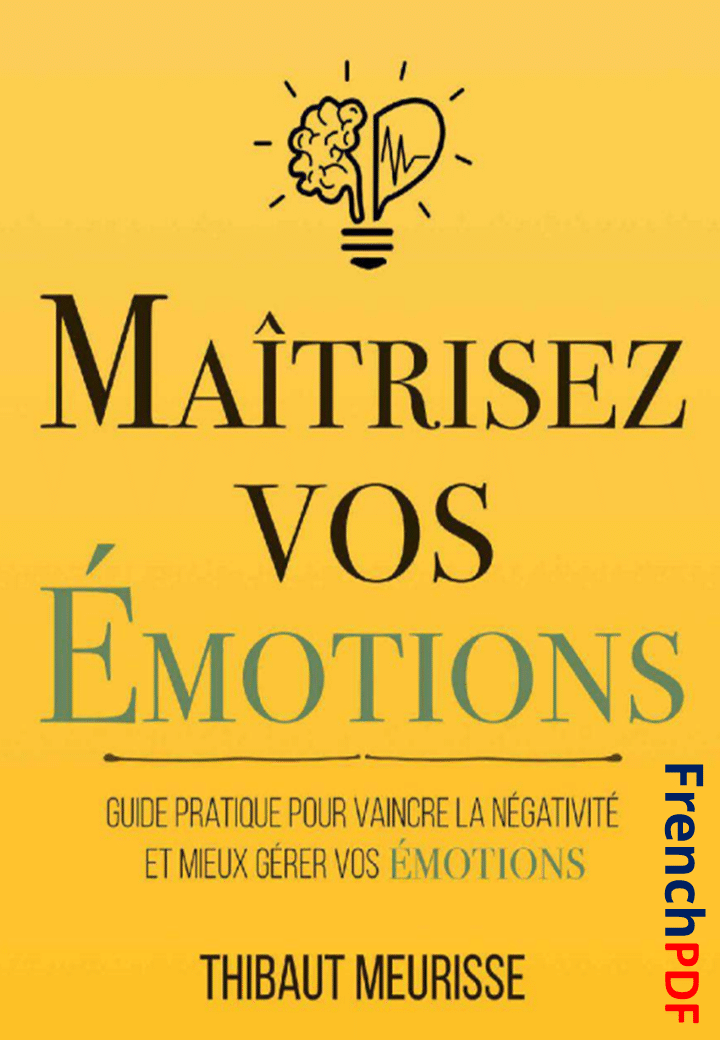 Maîtrisez vos émotions PDF