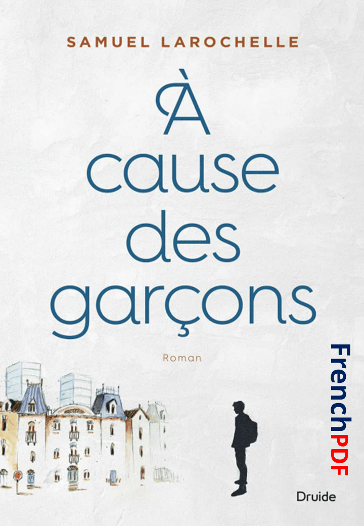 A cause des garcons PDF de Samuel Larochelle